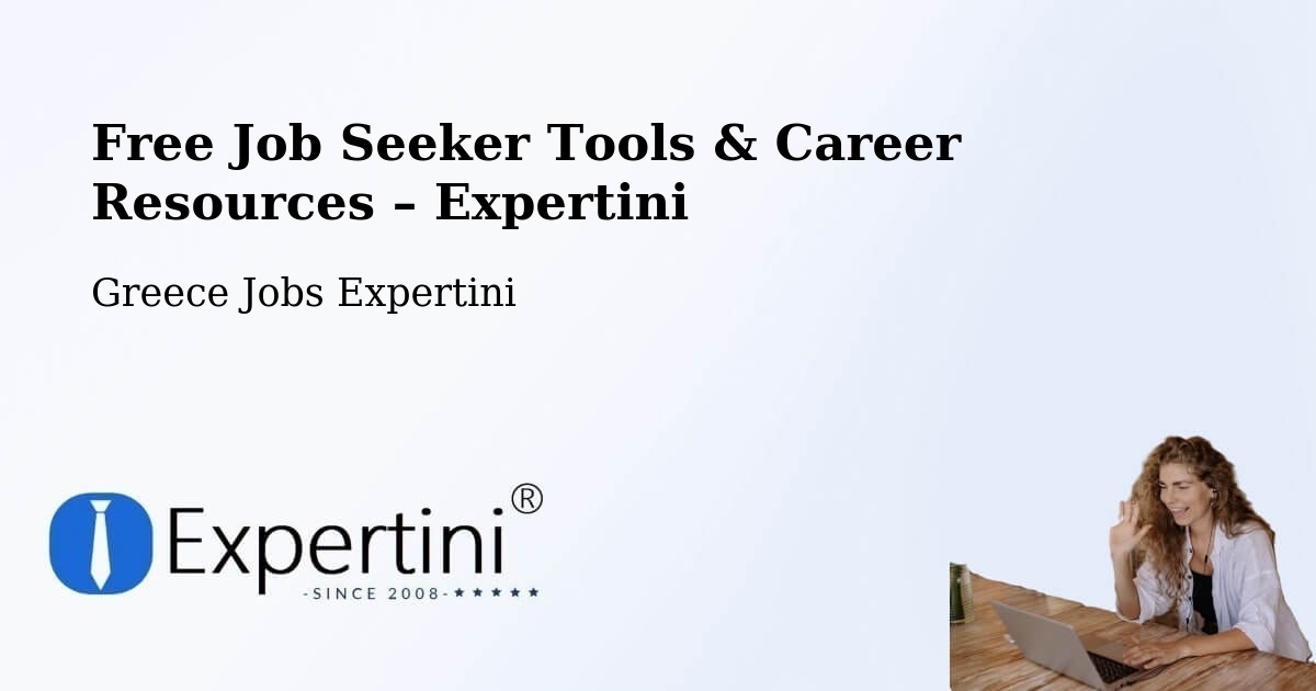 Free Job Seeker Tools & Career Resources – Áthyra - Áthyra, Greece Jobs Expertini