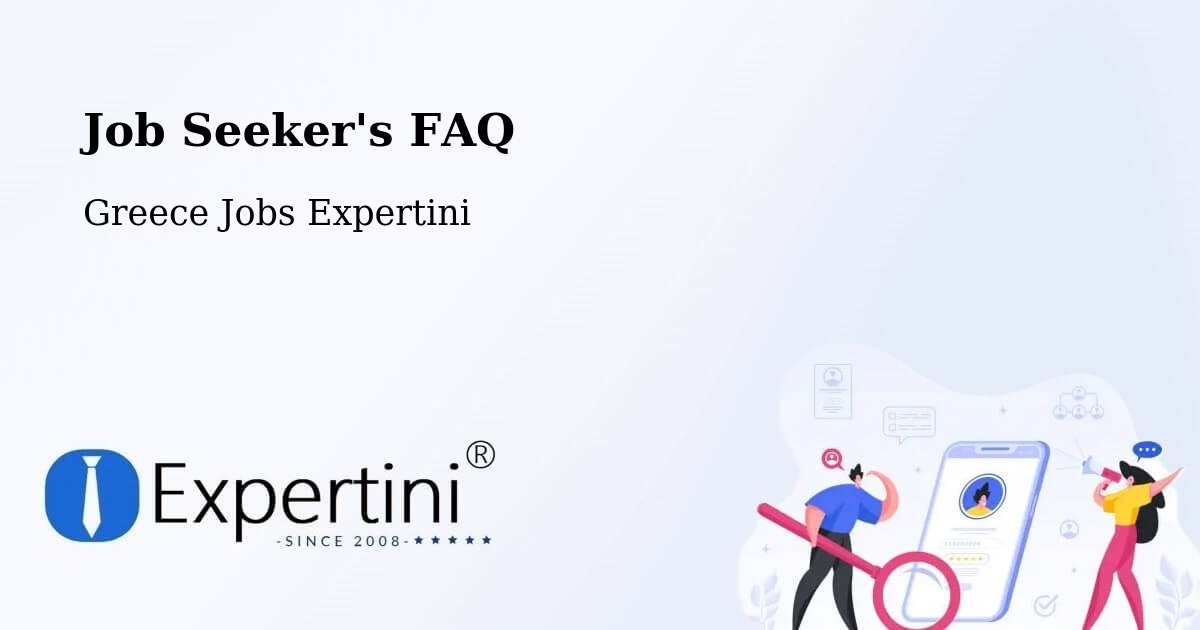 Job Seeker FAQ – Áthyra - Greece Jobs Expertini