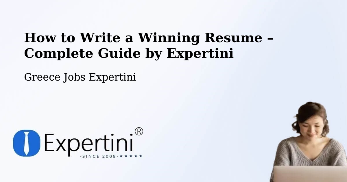 Resume Writing Guide for Job Seekers – Áthyra - Áthyra, Greece Jobs Expertini